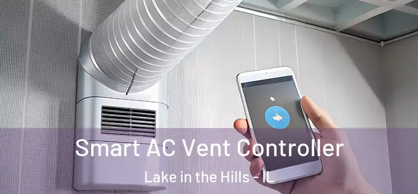  Smart AC Vent Controller Lake in the Hills - IL